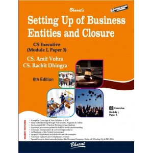 Bharat's Setting Up of Business Entities & Closure for CS Executive December 2022 Exam [New Syllabus] by Amit Vohra, Rachit Dhingra